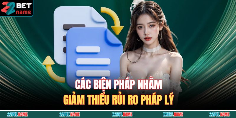 Các biện pháp nhằm giảm thiểu rủi ro pháp lý
