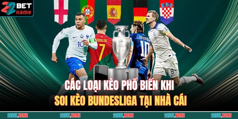 Các loại kèo phổ biến khi soi kèo Bundesliga tại nhà cái