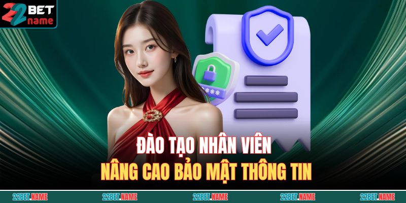 Đào tạo nhân viên nâng cao bảo mật thông tin