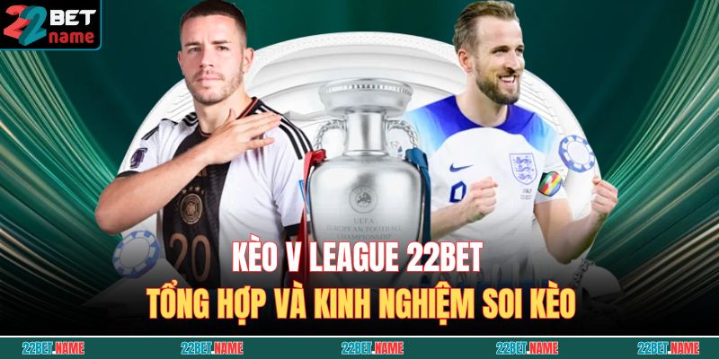 kèo v league 22BET