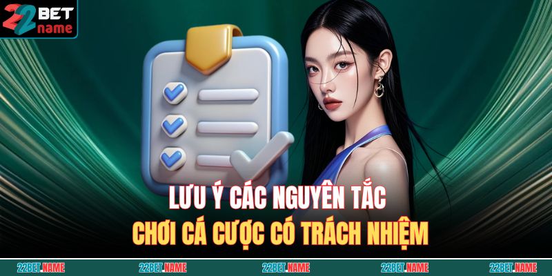 Lưu ý các nguyên tắc chơi cá cược có trách nhiệm