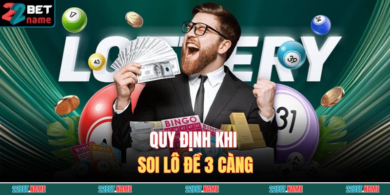 Quy định khi soi lô đề 3 càng